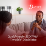 Qualifying for SSDI With "Invisible" Disabilities Qualifying for SSDI With "Invisible" Disabilities